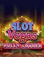 Bí Kíp Chơi Bay Cùng Slot Vegas – Slot Vegas Fully Loaded: Tăng Cơ Hội Thắng Cược Tối Đa