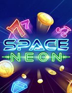 Chơi Space Neon Slot Ngay Hôm Nay – Phiêu Lưu Đến Thế Giới Kỳ Diệu!