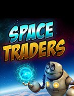 Space Traders Slot: Hướng Dẫn Đầy Đủ Từ A đến Z Cho Người Mới