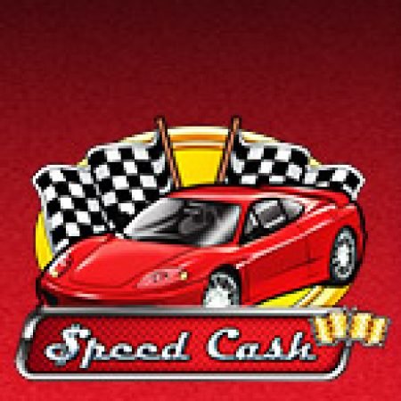 Khám Phá Đua Xe Ăn Tiền – Speed Cash Slot: Trải Nghiệm Game Slot Huyền Bí