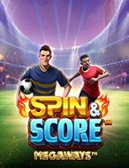 Bí Kíp Chơi Bàn Thắng Vàng – Spin & Score Megaways Slot: Tăng Cơ Hội Thắng Cược Tối Đa