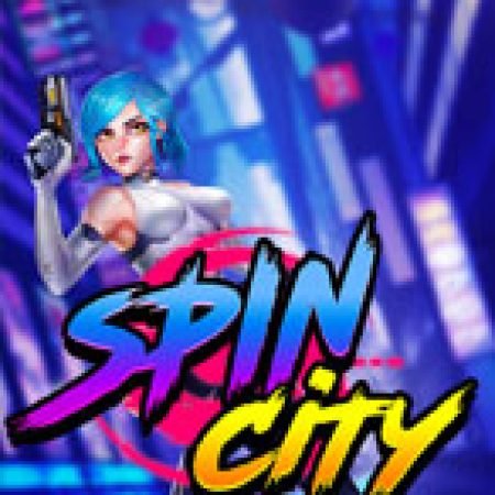 Hướng Dẫn Toàn Diện Chơi Spin City Slot: Mẹo & Thủ Thuật