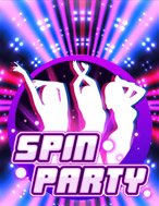 Khám Phá Bữa Tiệc Disco – Spin Party Slot: Trải Nghiệm Game Slot Huyền Bí