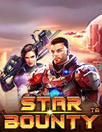 Chơi Cuộc Chiến Dải Ngân Hà – Star Bounty Slot Ngay Hôm Nay – Phiêu Lưu Đến Thế Giới Kỳ Diệu!