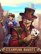 Khám Phá Steampunk Bandits Slot: Trải Nghiệm Game Slot Huyền Bí