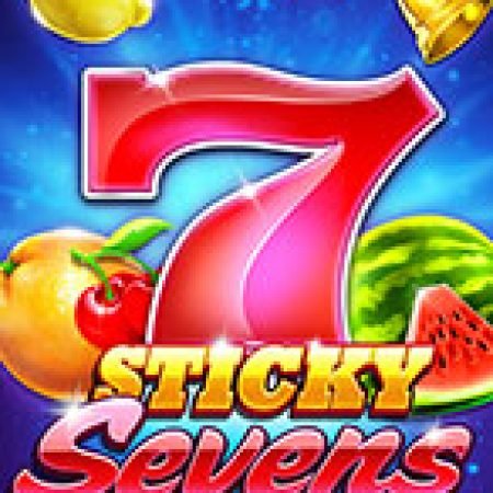 Khám Phá Sticky Sevens Megaways Slot: Trải Nghiệm Game Slot Huyền Bí