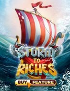 Hướng Dẫn Toàn Diện Chơi Hải Trình Đổi Đời – Storm to Riches Slot: Mẹo & Thủ Thuật