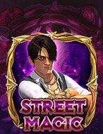 Chơi Ảo Thuật Đường Phố – Street Magic Slot Ngay Hôm Nay – Phiêu Lưu Đến Thế Giới Kỳ Diệu!