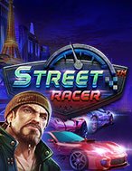 Tay Đua Đường Phố – Street Racer Slot: Hướng Dẫn Đầy Đủ Từ A đến Z Cho Người Mới