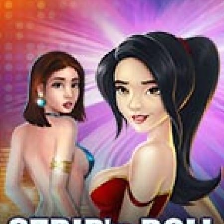 Chơi Strip’n Roll Slot Ngay Hôm Nay – Phiêu Lưu Đến Thế Giới Kỳ Diệu!