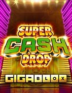 Đánh Giá Super Cash Drop Giga Blox Slot: Kỳ Quan Game Slot Mới Nhất