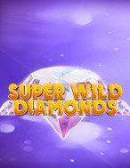 Giới Thiệu Super Wild Diamonds Slot: Kỷ Nguyên Mới Của Trò Chơi Slot