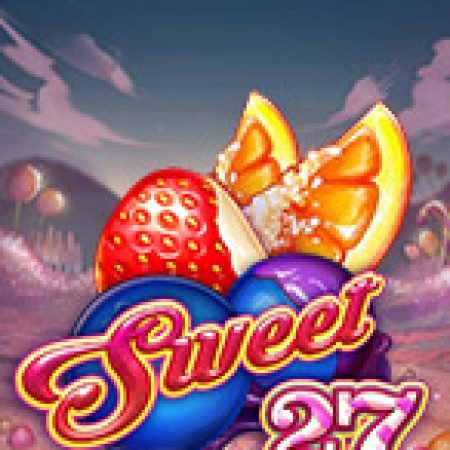 Giới Thiệu Sweet 27 Slot: Kỷ Nguyên Mới Của Trò Chơi Slot