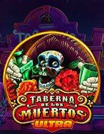 Khám Phá Taberna De Los Muertos Ultra Slot: Trải Nghiệm Game Slot Huyền Bí