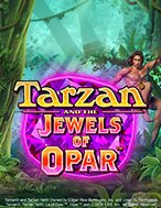 Cách Chinh Phục Tarzan và những viên ngọc quý của Opar – Tarzan and the Jewels of Opar Slot: Chiến Lược và Hướng Dẫn