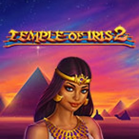 Temple of Iris 2 Slot: Hướng Dẫn Đầy Đủ Từ A đến Z Cho Người Mới