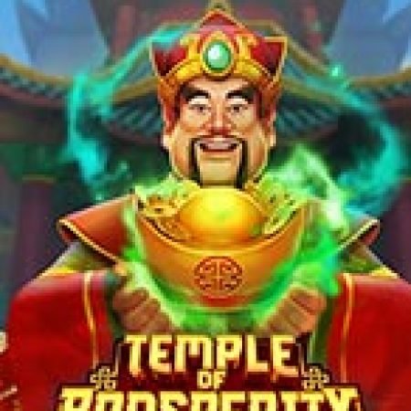 Bí Kíp Chơi Ngôi Đền Thịnh Vượng – Temple of Prosperity Slot: Tăng Cơ Hội Thắng Cược Tối Đa