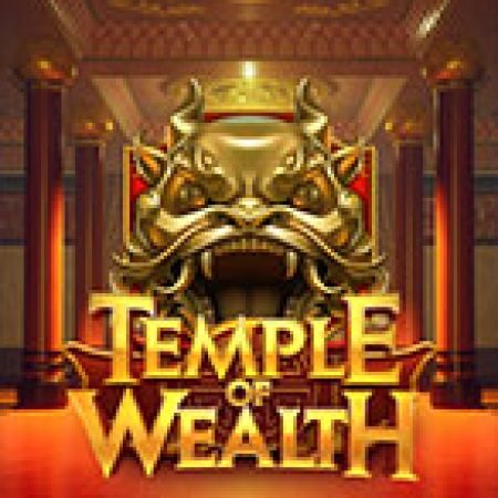 Bí Kíp Chơi Đền Tài Lộc – Temple of Wealth Slot: Tăng Cơ Hội Thắng Cược Tối Đa