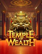 Bí Kíp Chơi Đền Tài Lộc – Temple of Wealth Slot: Tăng Cơ Hội Thắng Cược Tối Đa