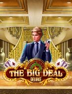 Cách Chinh Phục The Big Deal Deluxe Slot: Chiến Lược và Hướng Dẫn