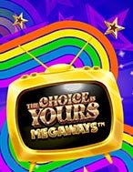 Giới Thiệu The Choice is Yours Megaways Slot: Kỷ Nguyên Mới Của Trò Chơi Slot