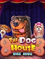 Cách Chinh Phục Xiếc Thú – The Dog House Dice Show Slot: Chiến Lược và Hướng Dẫn