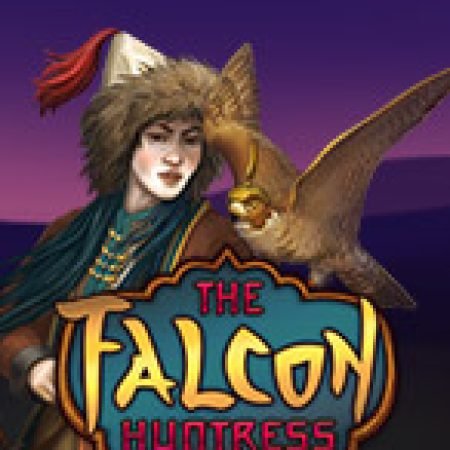 The Falcon Huntress Slot: Hướng Dẫn Đầy Đủ Từ A đến Z Cho Người Mới