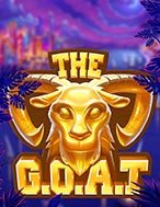 The G.O.A.T Slot: Hướng Dẫn Chi Tiết Để Thắng Lớn và Giành Jackpot!