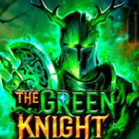 Hướng Dẫn Toàn Diện Chơi Hiệp Sĩ Xa Lánh – The Green Knight Slot: Mẹo & Thủ Thuật