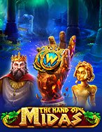 Bí Kíp Chơi Sức Mạnh Của Midas – The Hand of Midas Slot: Tăng Cơ Hội Thắng Cược Tối Đa