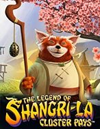 Giới Thiệu Huyền Thoại Shangri-La: Cluster Pays – The Legend of Shangri-La: Cluster Pays Slot: Kỷ Nguyên Mới Của Trò Chơi Slot