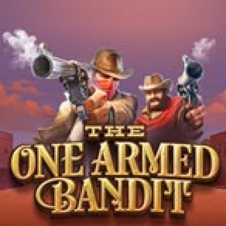 The One Armed Bandit Slot: Hướng Dẫn Chi Tiết Để Thắng Lớn và Giành Jackpot!