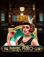 Đánh Giá Phòng Trà Piano – The Paying Piano Club Slot: Kỳ Quan Game Slot Mới Nhất