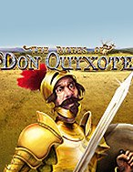 The Riches of Don Quixote Slot: Hướng Dẫn Đầy Đủ Từ A đến Z Cho Người Mới