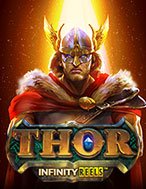 Cách Chinh Phục Thor Infinity Reels Slot: Chiến Lược và Hướng Dẫn