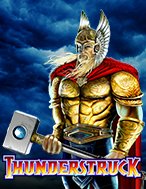 Giới Thiệu Thần Sấm – Thunderstruck Slot: Kỷ Nguyên Mới Của Trò Chơi Slot