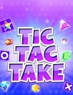 Hướng Dẫn Toàn Diện Chơi Xếp Kim Cương Tic Tac – Tic Tac Take Slot: Mẹo & Thủ Thuật