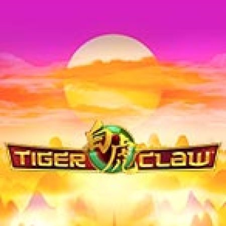 Bí Kíp Chơi Tiger Claw Slot: Tăng Cơ Hội Thắng Cược Tối Đa