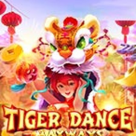 Chơi Tiger Dance Slot Ngay Hôm Nay – Phiêu Lưu Đến Thế Giới Kỳ Diệu!