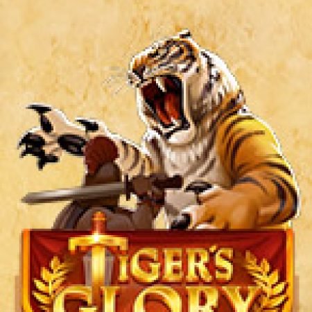 Hướng Dẫn Toàn Diện Chơi Tiger’s Glory Slot: Mẹo & Thủ Thuật