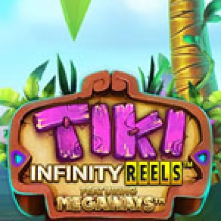 Chơi Tiki Infinity Reels Megaways Slot Ngay Hôm Nay – Phiêu Lưu Đến Thế Giới Kỳ Diệu!