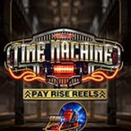 Giới Thiệu Time Machine Slot: Kỷ Nguyên Mới Của Trò Chơi Slot