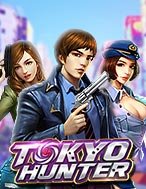 Tokyo Hunter Slot: Hướng Dẫn Đầy Đủ Từ A đến Z Cho Người Mới