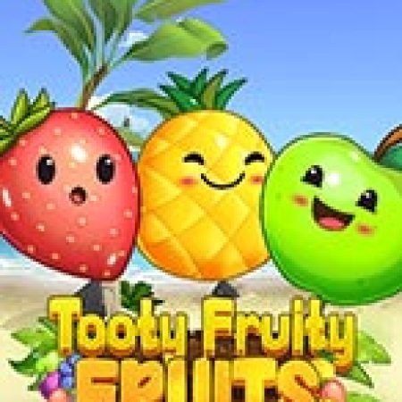 Chơi Tooty Fruity Fruits Slot Ngay Hôm Nay – Phiêu Lưu Đến Thế Giới Kỳ Diệu!