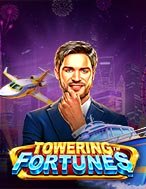 Hướng Dẫn Toàn Diện Chơi Thương Vụ Triệu Đô – Towering Fortunes Slot: Mẹo & Thủ Thuật