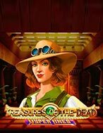 Chơi Treasures of the Dead Slot Ngay Hôm Nay – Phiêu Lưu Đến Thế Giới Kỳ Diệu!