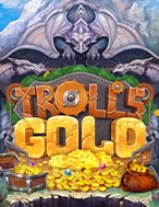 Cách Chinh Phục Troll’s Gold Slot: Chiến Lược và Hướng Dẫn