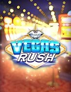 Đánh Giá Giờ Cao Điểm – Vegas Rush Slot: Kỳ Quan Game Slot Mới Nhất