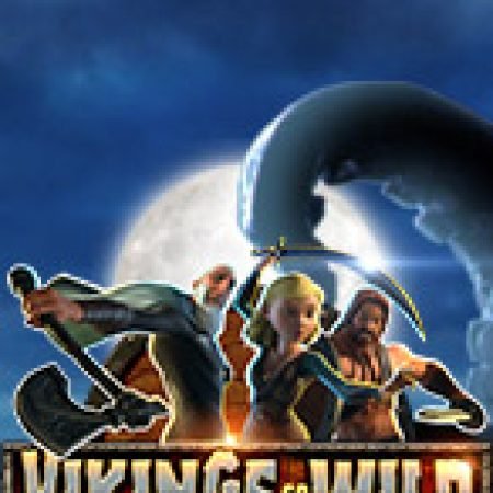 Đánh Giá Vikings go wild Slot: Kỳ Quan Game Slot Mới Nhất