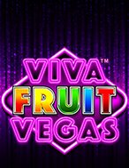 Đánh Giá Viva Fruit Vegas Slot: Kỳ Quan Game Slot Mới Nhất